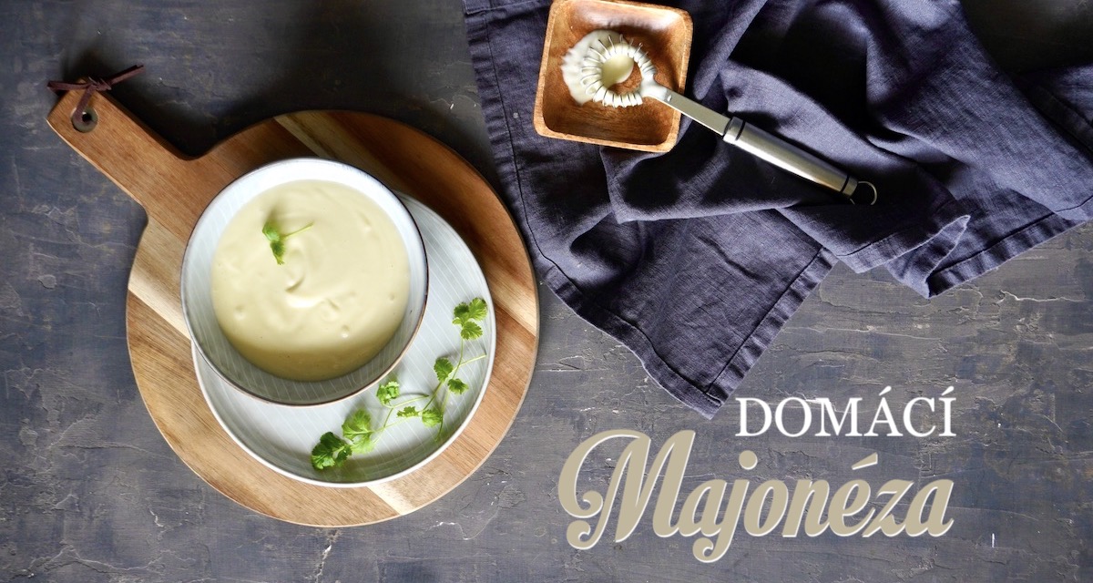 Jak udělat doma majonézu?