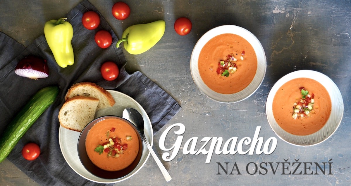 Gazpacho na celé léto - Kuchařka pro dceru